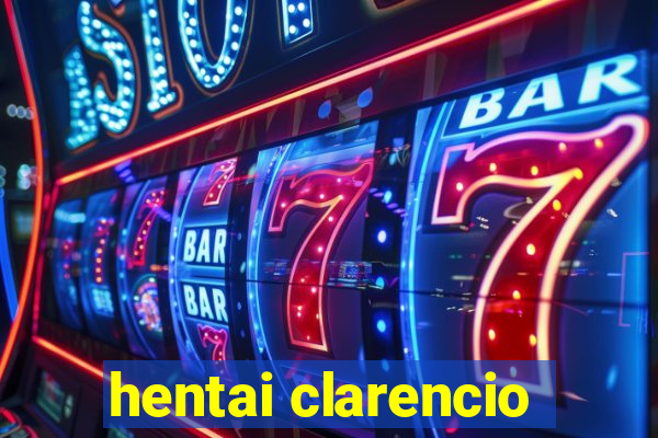 hentai clarencio