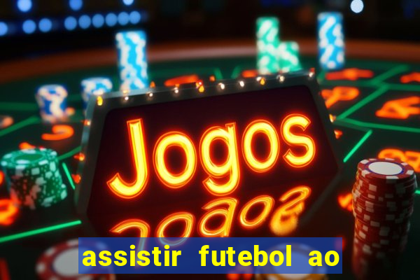 assistir futebol ao vivo portal rmc