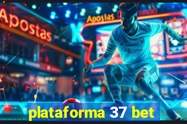 plataforma 37 bet