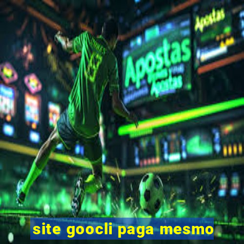 site goocli paga mesmo