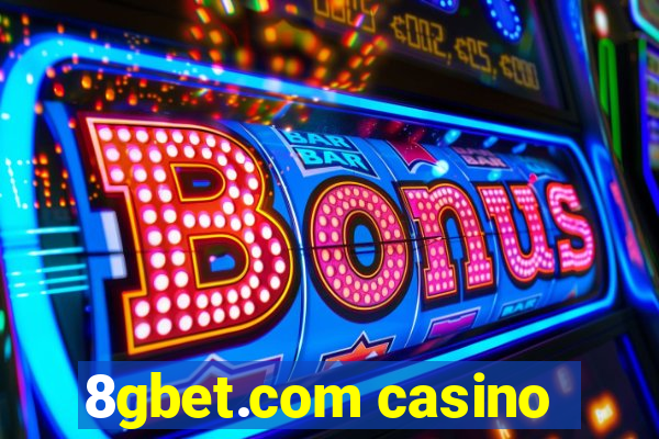 8gbet.com casino