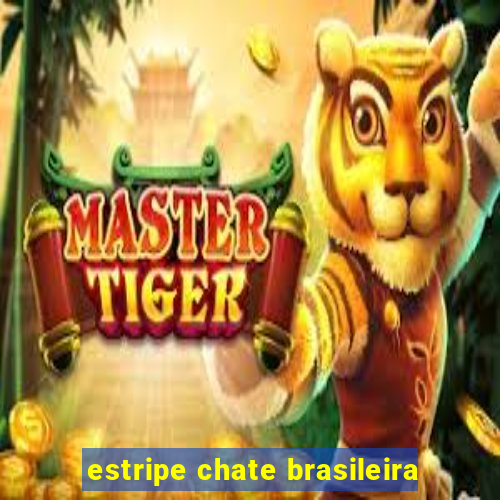 estripe chate brasileira