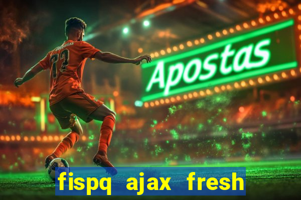 fispq ajax fresh limpeza profunda