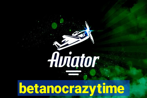 betanocrazytime