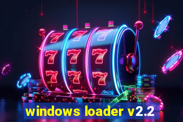 windows loader v2.2