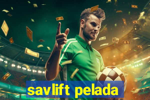 savlift pelada