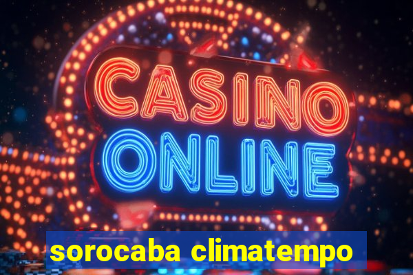 sorocaba climatempo