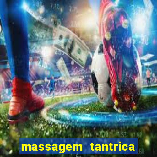 massagem tantrica em santos