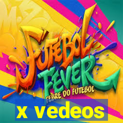 x vedeos