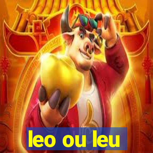 leo ou leu