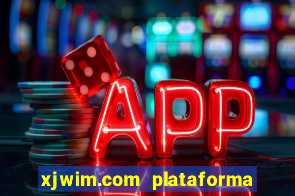 xjwim.com plataforma login entrar