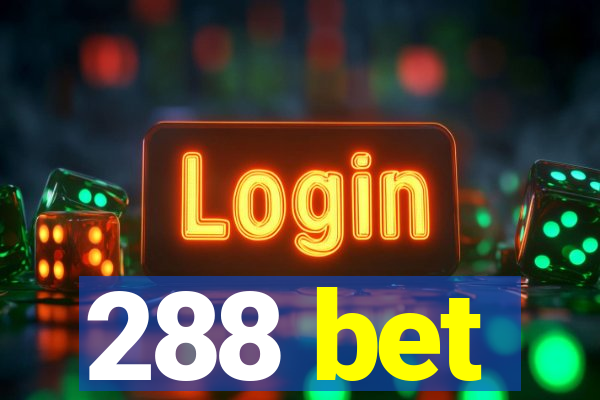 288 bet