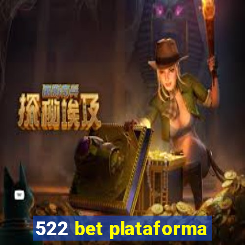 522 bet plataforma