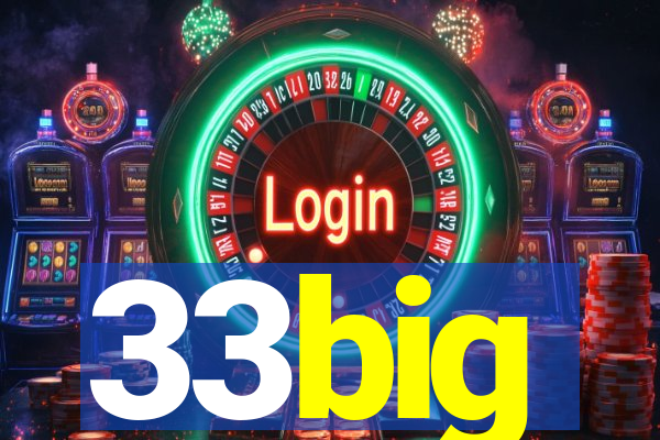 33big