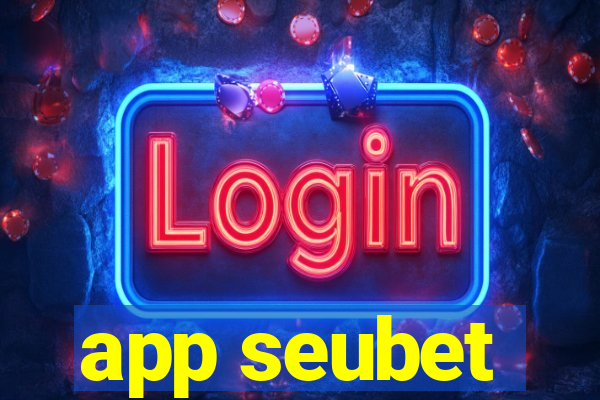 app seubet