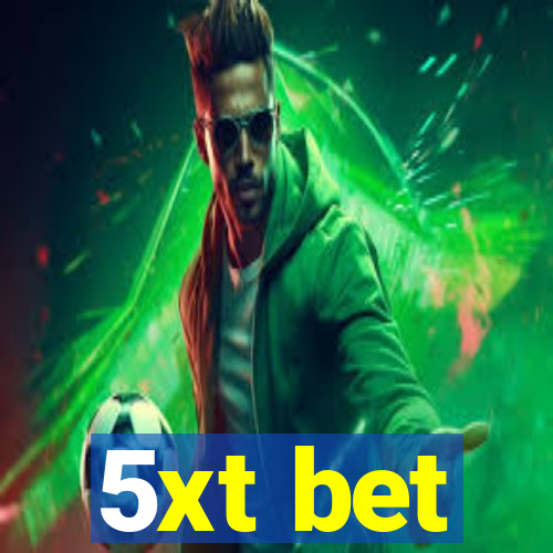 5xt bet