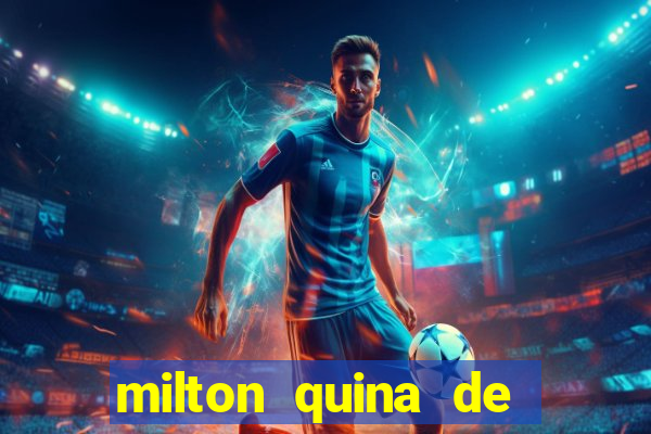 milton quina de siqueira junior