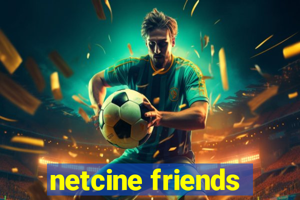 netcine friends