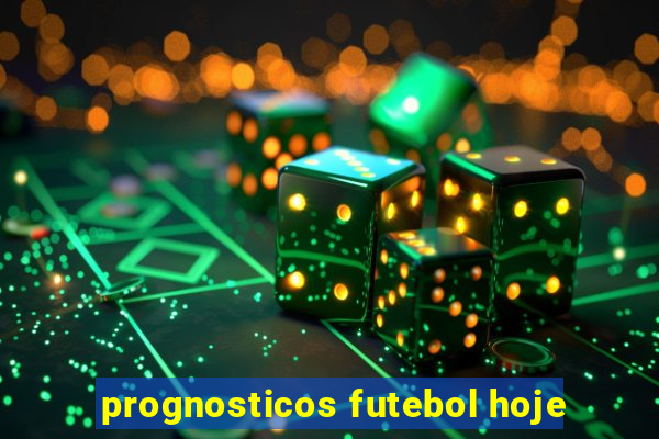 prognosticos futebol hoje