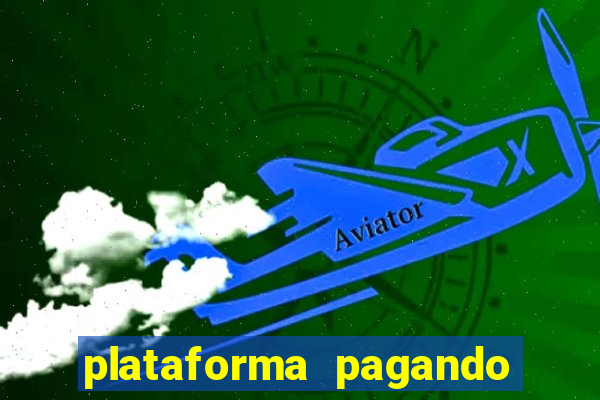 plataforma pagando no cadastro cassino