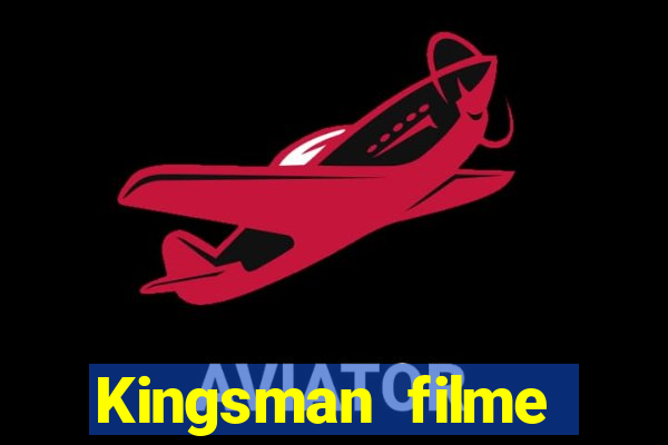 Kingsman filme completo dublado superflix