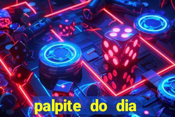 palpite do dia para hoje