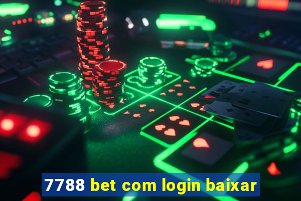 7788 bet com login baixar