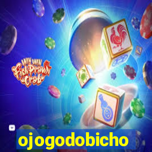 ojogodobicho