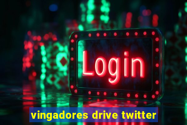 vingadores drive twitter