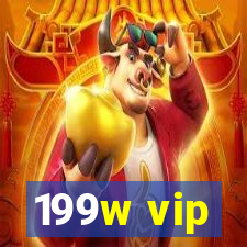 199w vip