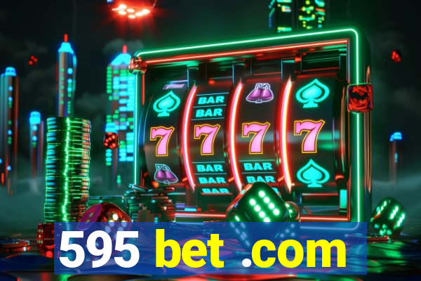 595 bet .com