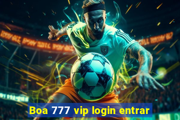 Boa 777 vip login entrar