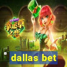 dallas bet