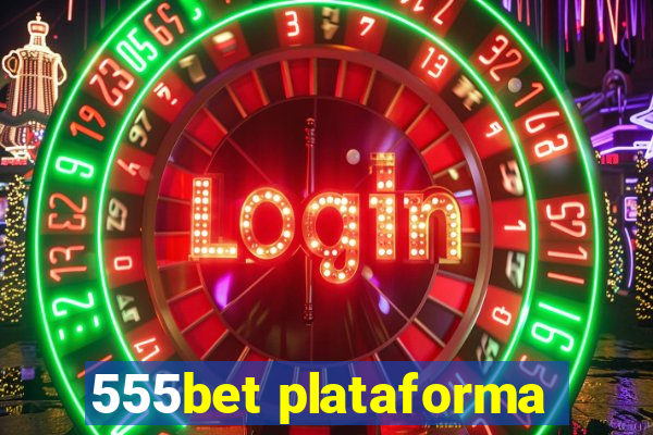 555bet plataforma