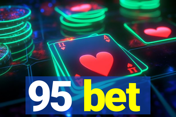 95 bet