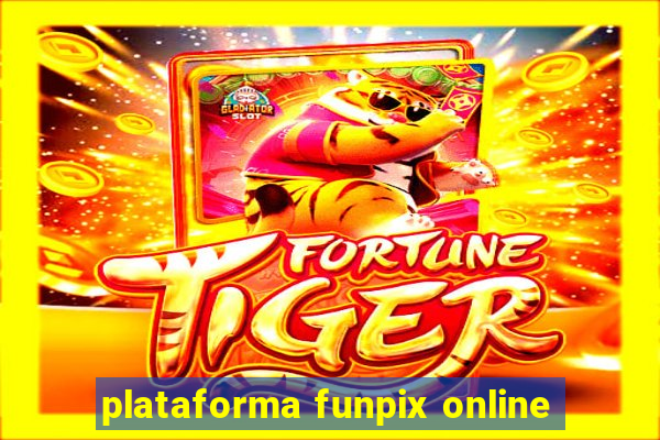 plataforma funpix online