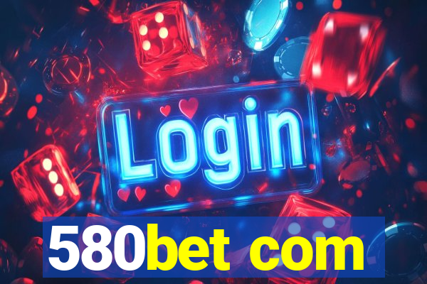 580bet com