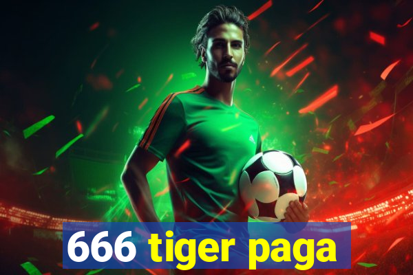 666 tiger paga