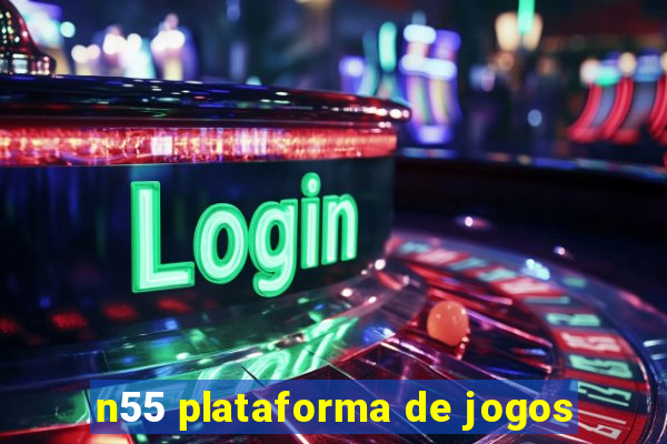 n55 plataforma de jogos