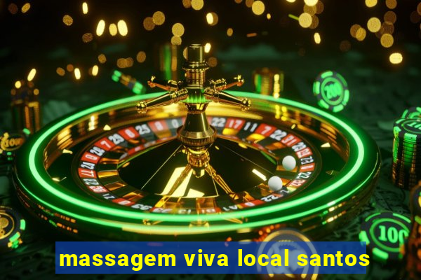 massagem viva local santos