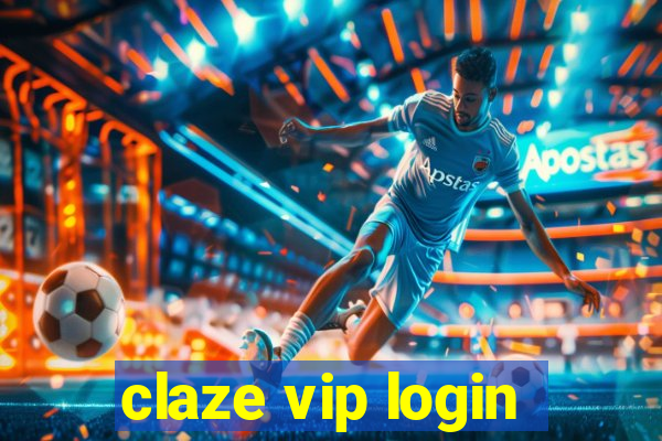 claze vip login