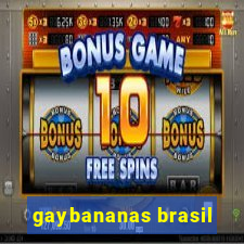 gaybananas brasil