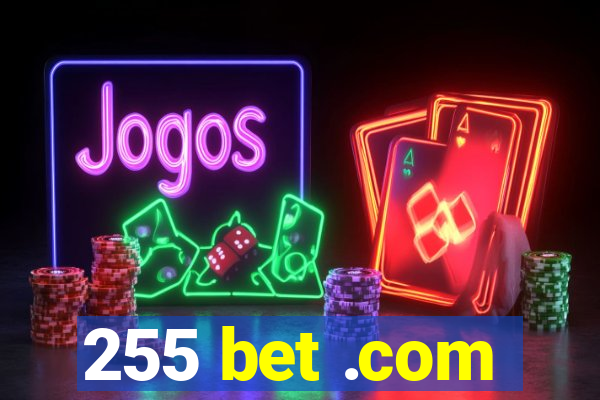 255 bet .com