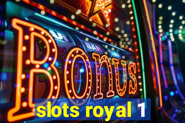 slots royal 1