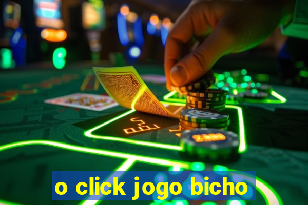 o click jogo bicho