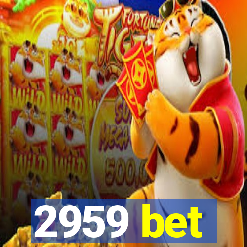 2959 bet