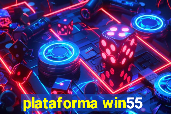 plataforma win55