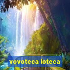 vovoteca loteca