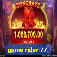 game rider 77