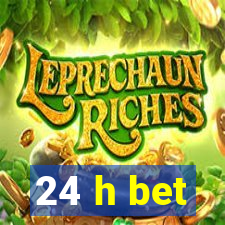 24 h bet